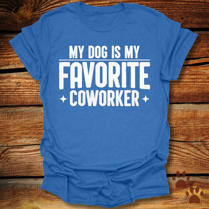 My Dog Is My Favorite Coworker T-Shirt