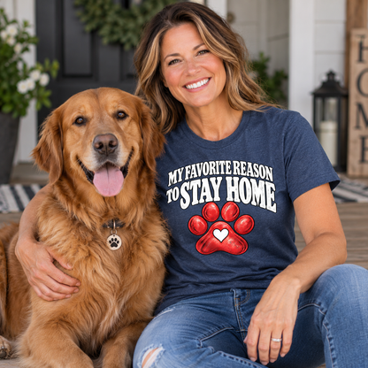 My Favorite Reason to Stay Home T-Shirt