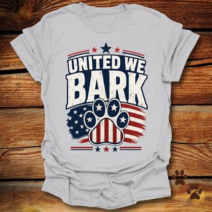 United We Bark T-Shirt