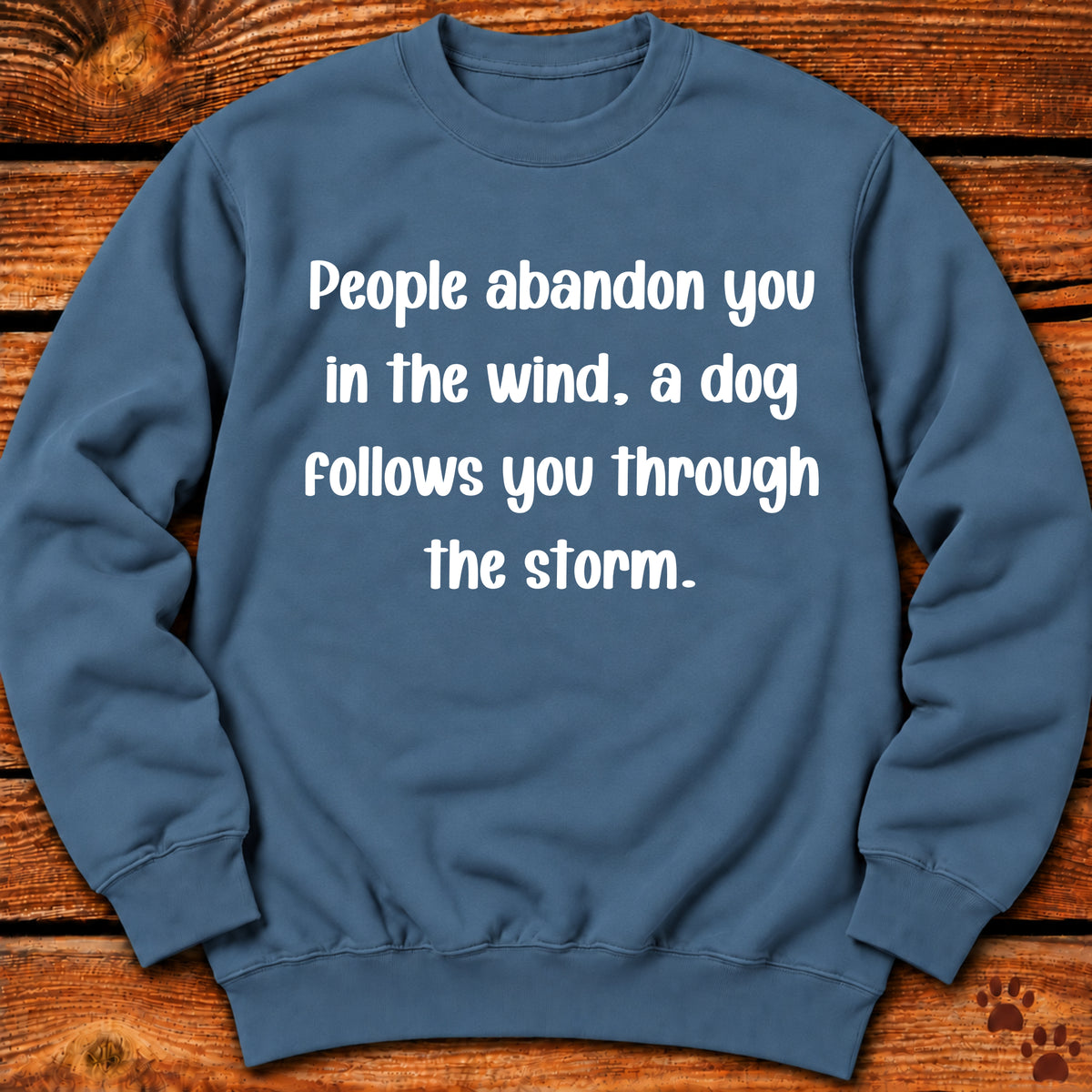 People Abandon, Dogs Follow Crewneck