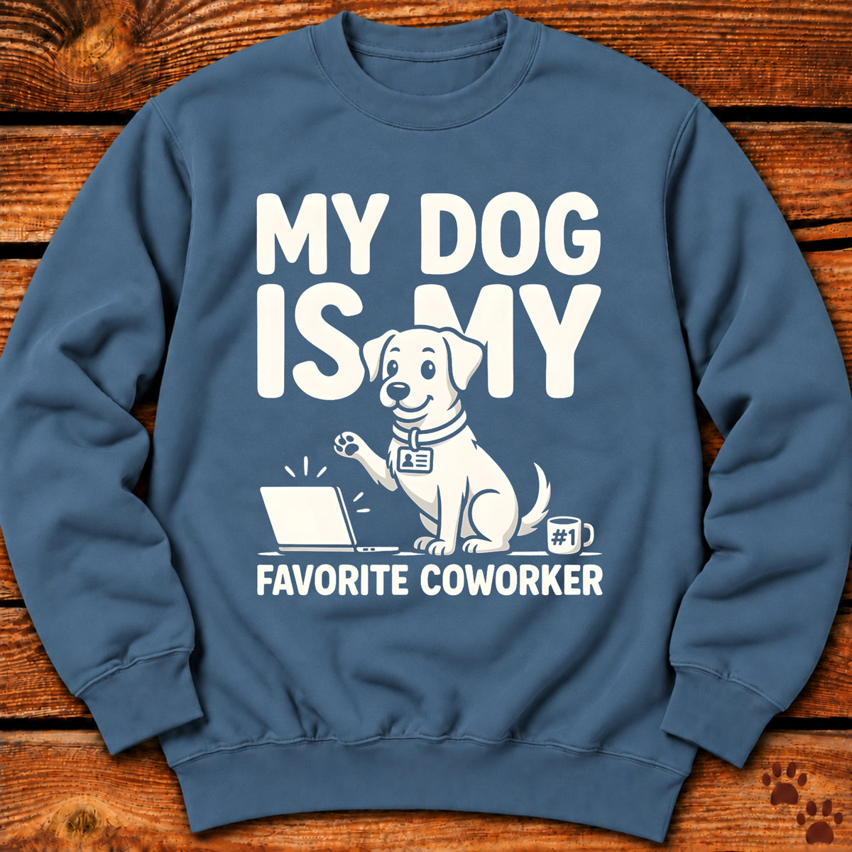 My Dog Is My Favorite Coworker Crewneck