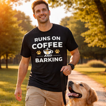 Runs on Coffee and Barking T-Shirt