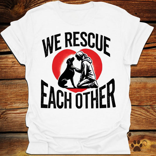 We Rescue Each Other Dog Rescue T-Shirt