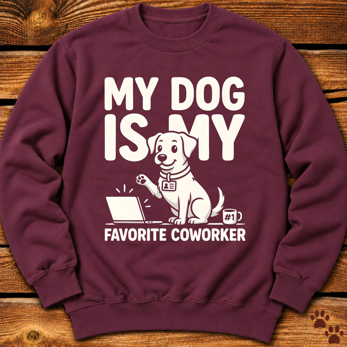 My Dog Is My Favorite Coworker Crewneck