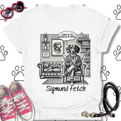 Sigmund Fetch – Funny Dog Therapist T-Shirt