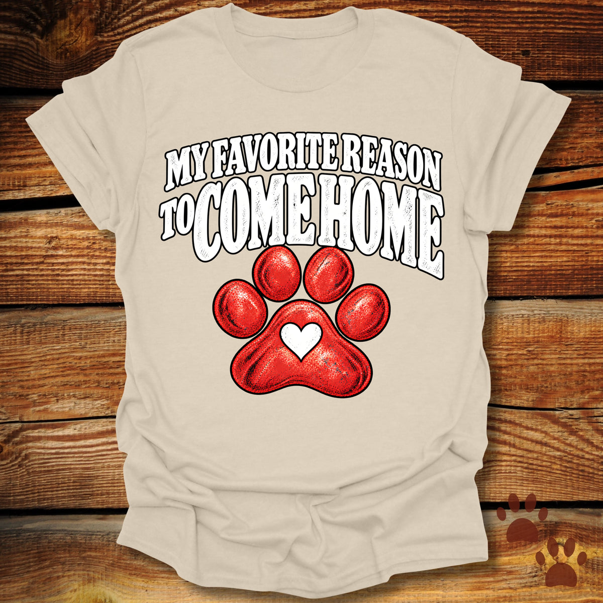 My Favorite Reason to Come Home T-Shirt