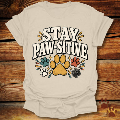 Stay Paw-sitive T-Shirt