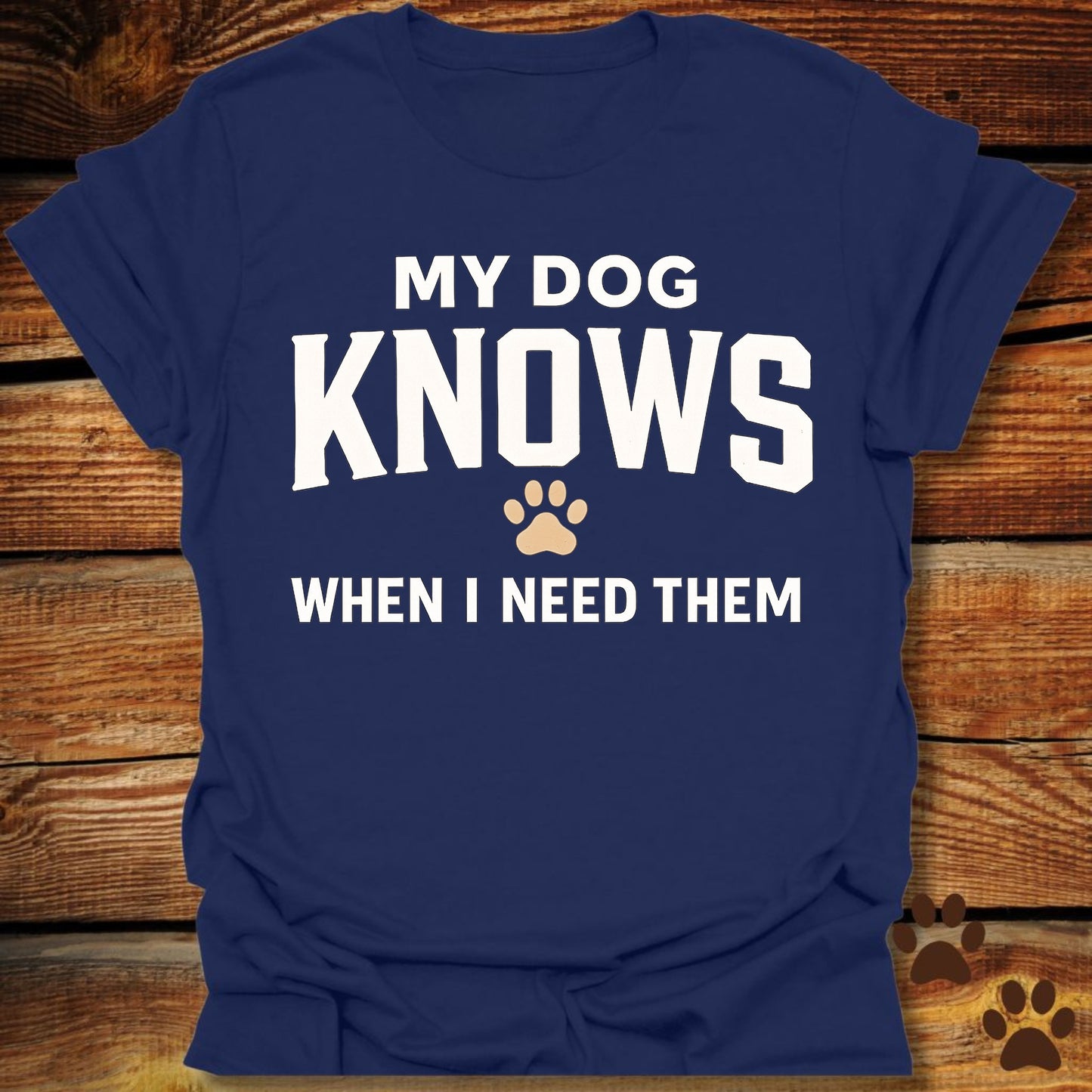 My Dog Knows T-Shirt