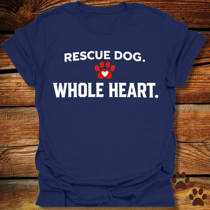 Rescue Dog Whole Heart T-Shirt
