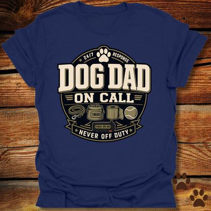Dog Dad on Call T-Shirt