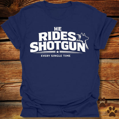 Rides Shotgun T-Shirt