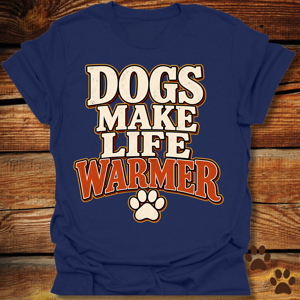 Dogs Make Life Warmer T-Shirt