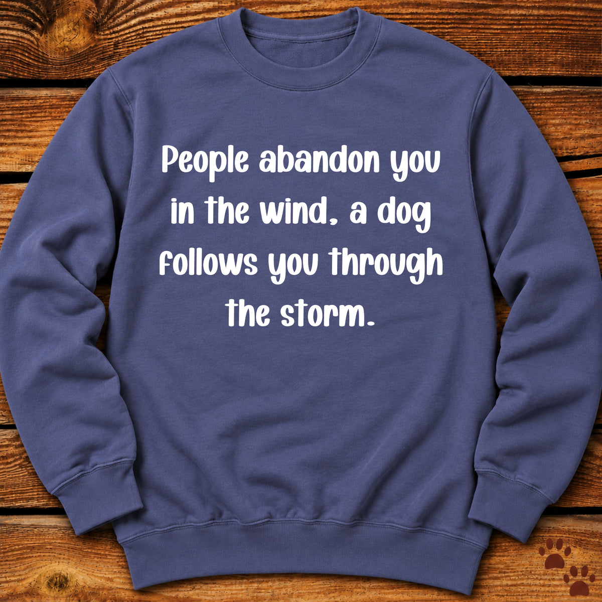 People Abandon, Dogs Follow Crewneck