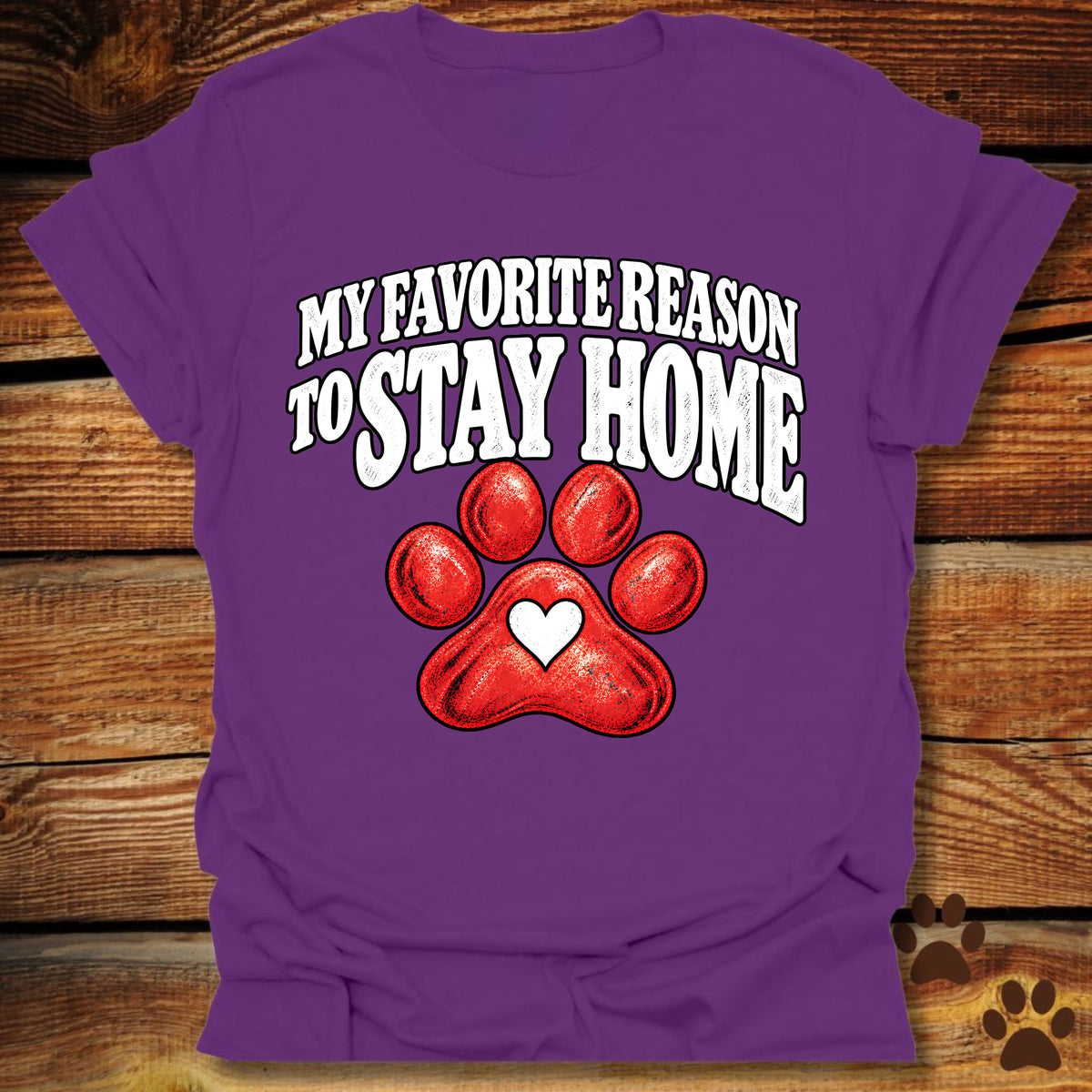 My Favorite Reason to Stay Home T-Shirt