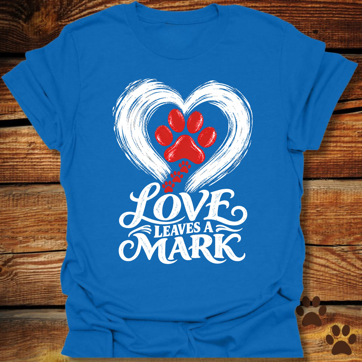 Love Leaves A Mark T-Shirt