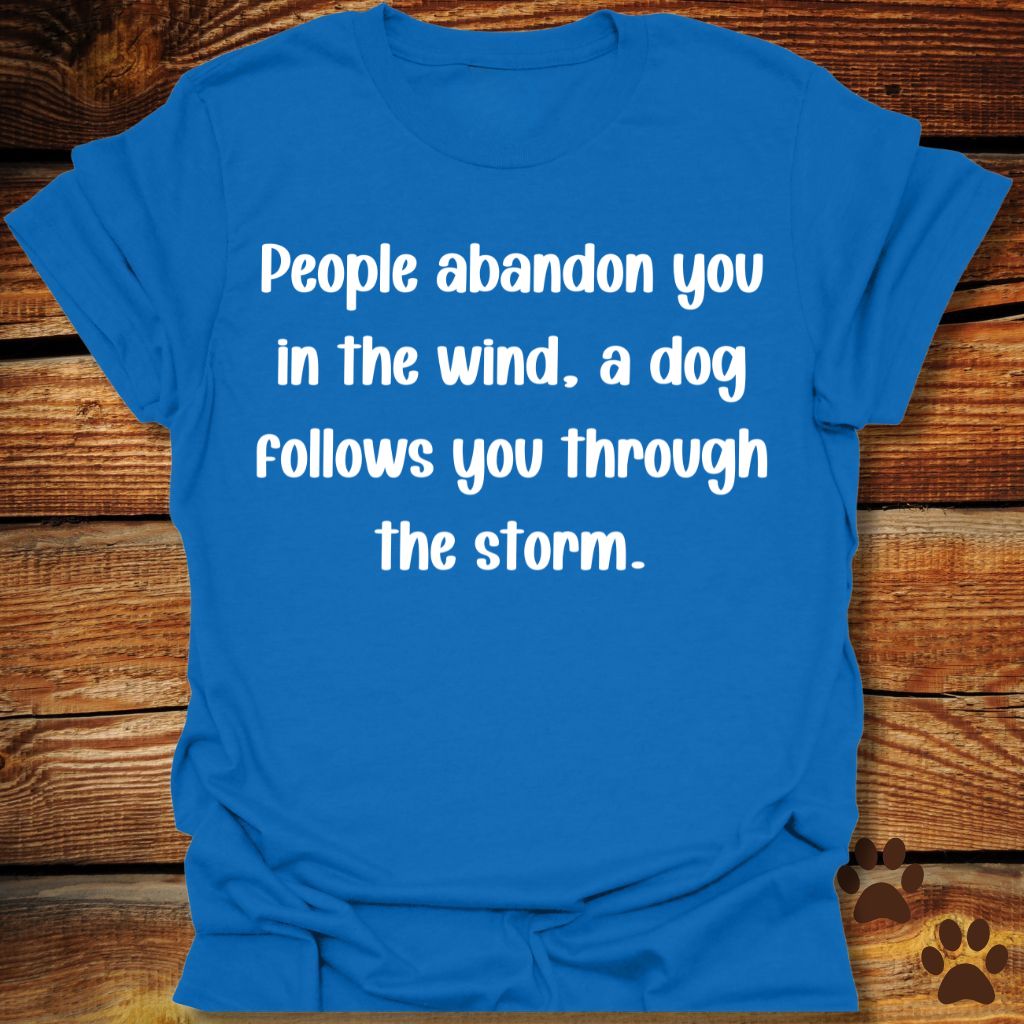 People Abandon, Dogs Follow Shirt