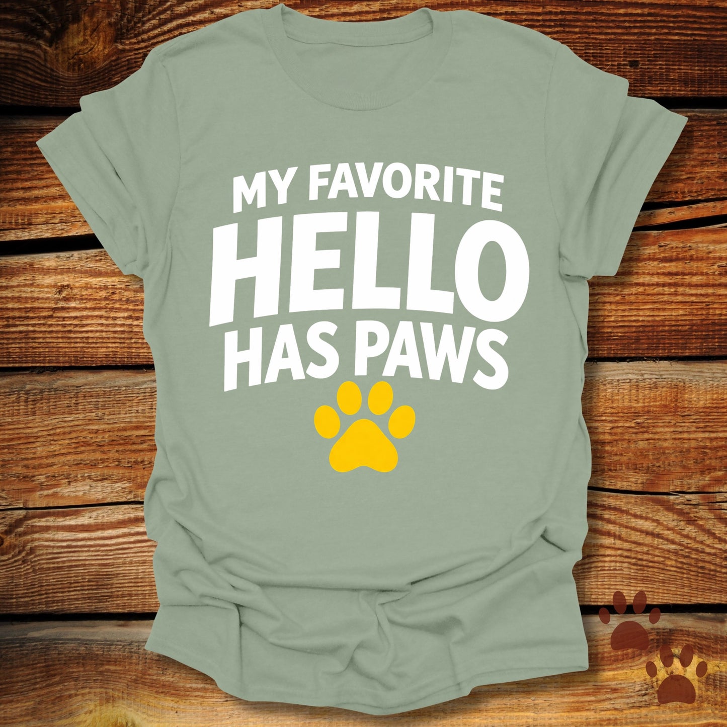 My Favorite Hello Has Paws T-Shirt