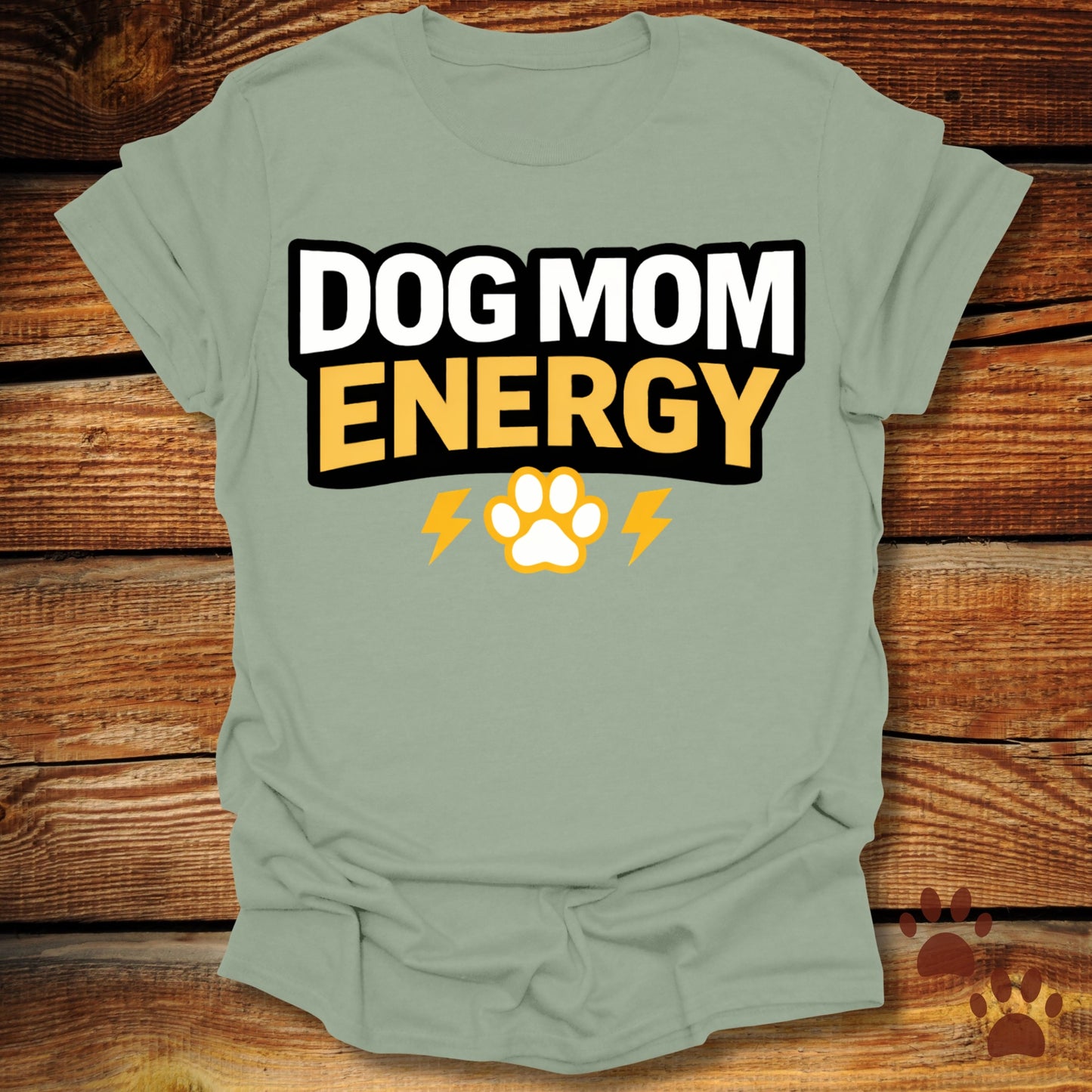 Dog Mom Energy T-Shirt