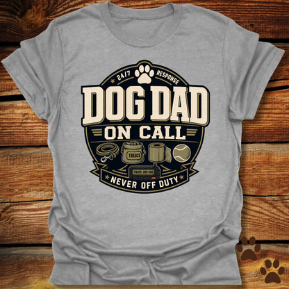 Dog Dad on Call T-Shirt