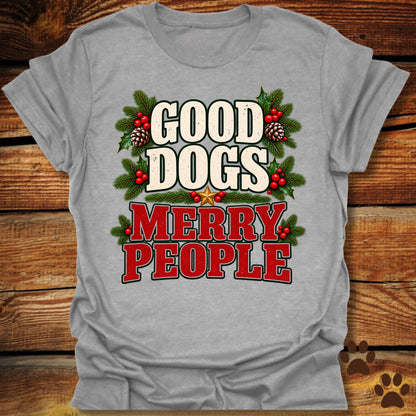 Good Dogs Merry People T-Shirt