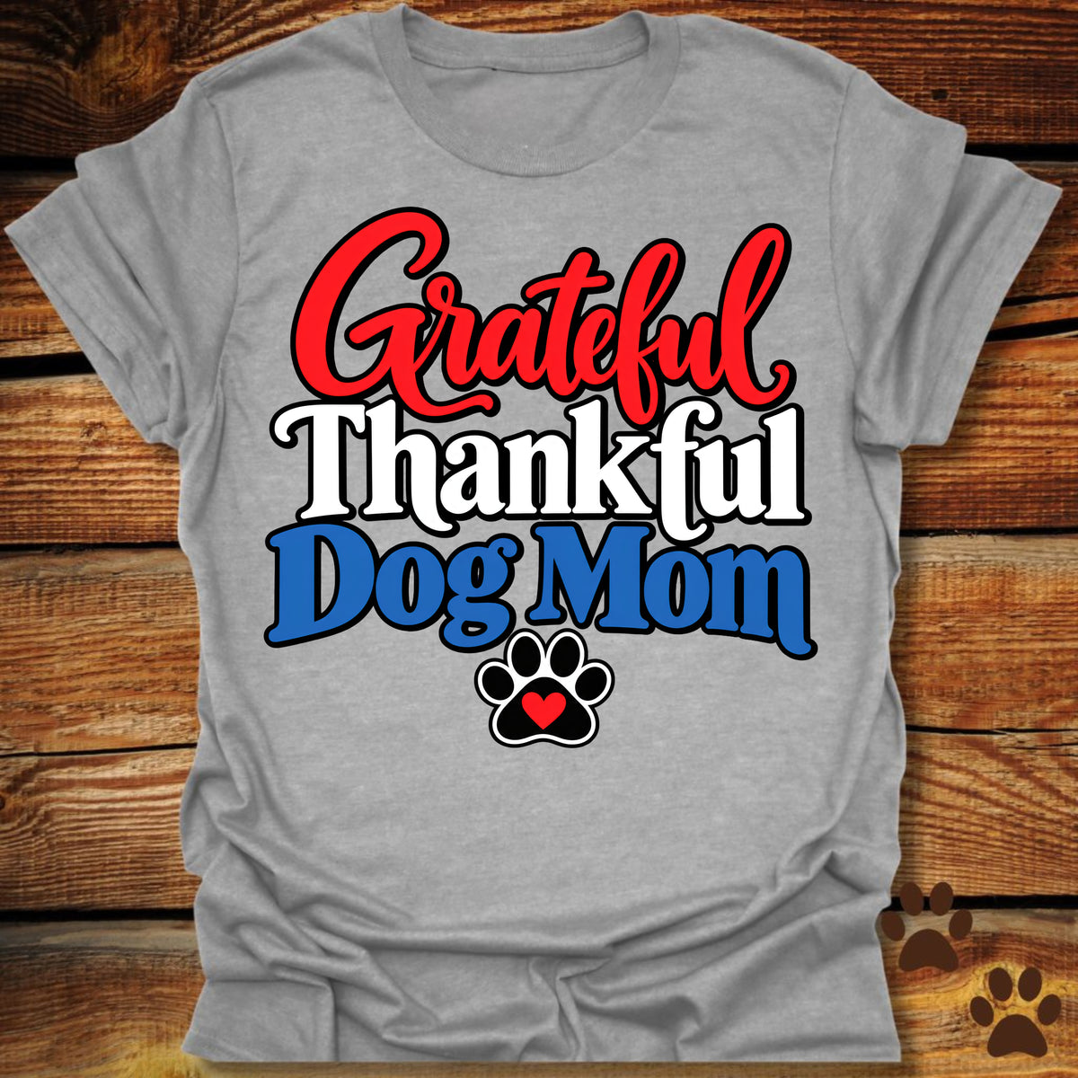Grateful Thankful Dog Mom RWB T-Shirt