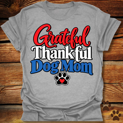 Grateful Thankful Dog Mom RWB T-Shirt