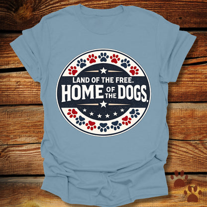 Home of The Dogs T-Shirt