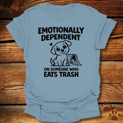 Emotionally Dependent T-Shirt