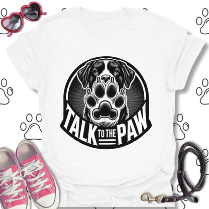 Talk to the Paw T-Shirt
