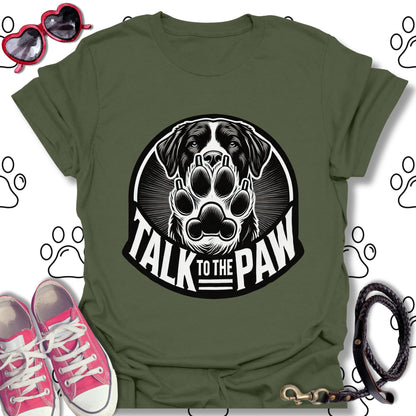 Talk to the Paw T-Shirt