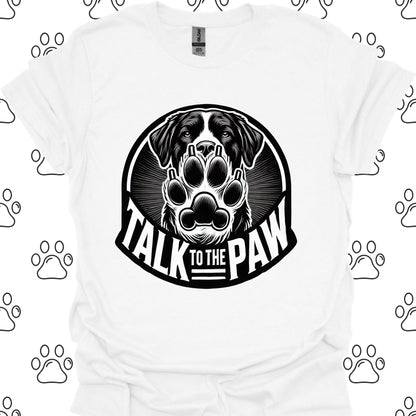 Talk to the Paw T-Shirt