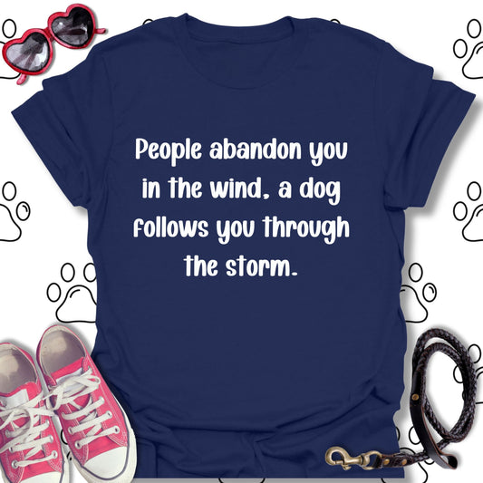 People Abandon, Dogs Follow Shirt