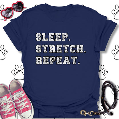 Sleep. Stretch. Repeat. T-Shirt