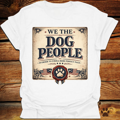 We The Dog People T-Shirt