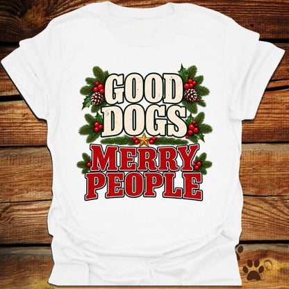 Good Dogs Merry People T-Shirt